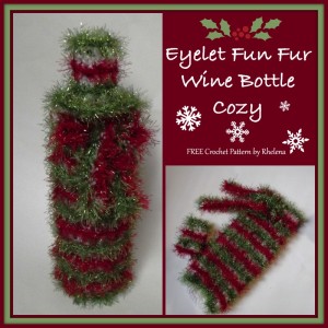 Eyelet Fun Fur Wine Bottle Cozy ~ Rhelena - CrochetN'Crafts