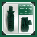Eyelet Wine Bottle Cozy ~ Rhelena - CrochetN'Crafts