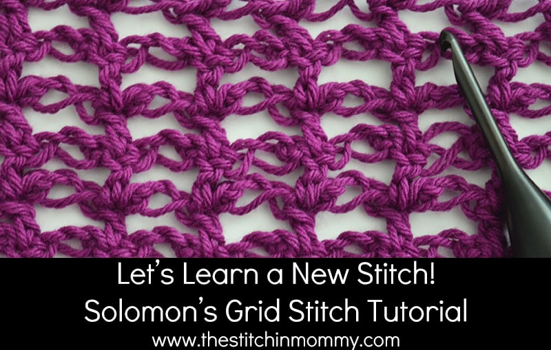 Solomon's Grid Stitch Tutorial ~ Crochet Tutorial