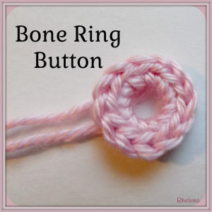 Bone Ring Button ~ Rhelena - CrochetN'Crafts