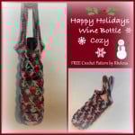 Happy Holidays Wine Bottle Carrier ~ Rhelena - CrochetN'Crafts