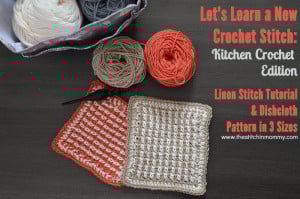 Linen Stitch & Dishcloth ~ The Stitchin' Mommy