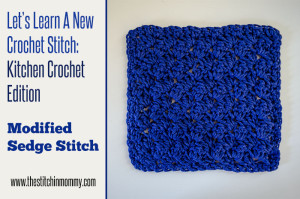 Modified Sedge Stitch Tutorial and Dishcloth by The Stitchin' Mommy